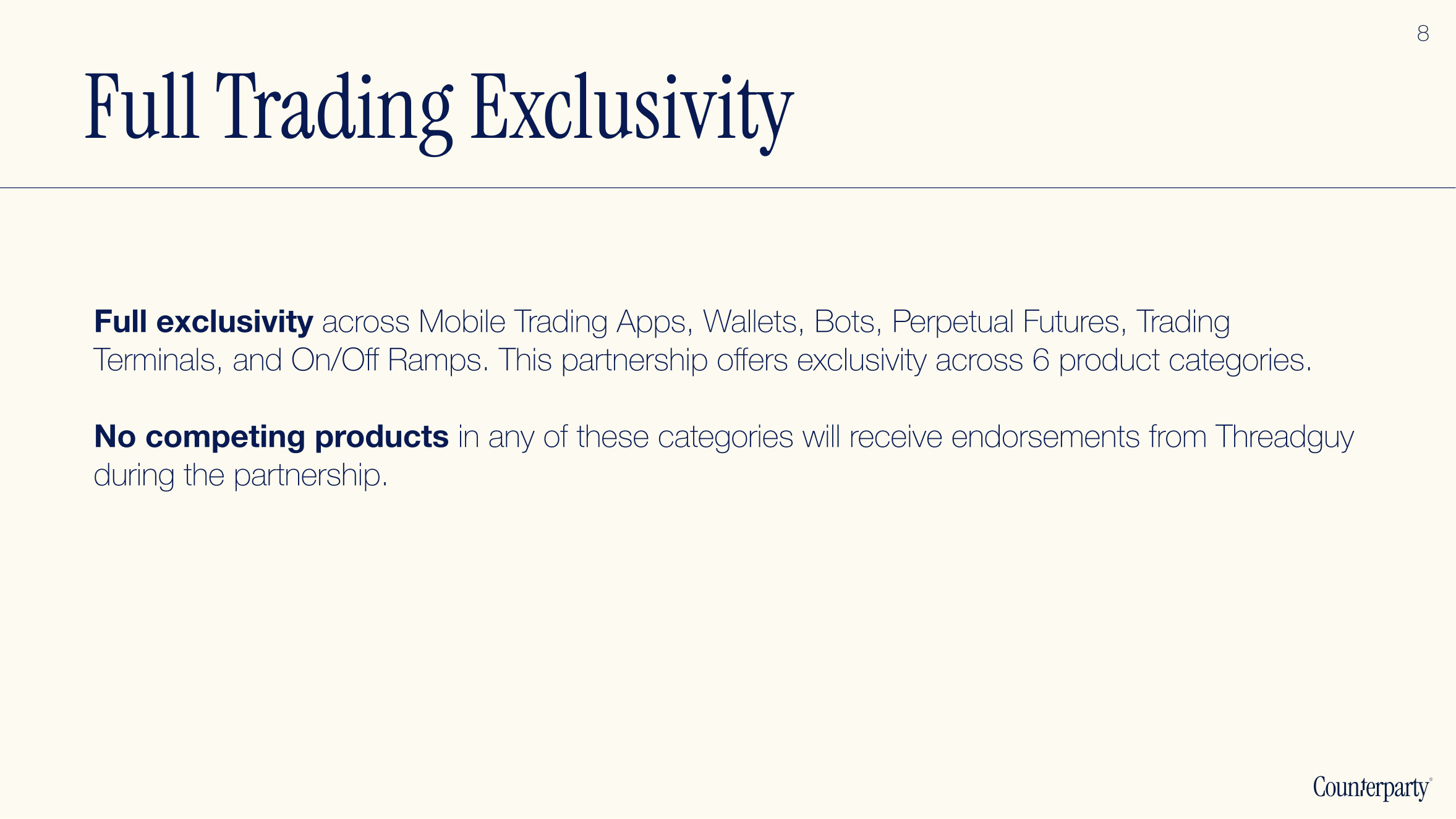 Full Trading Exclusivity